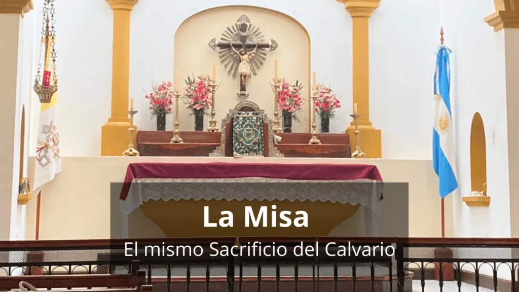La Misa: el mismo Sacrificio del Calvario