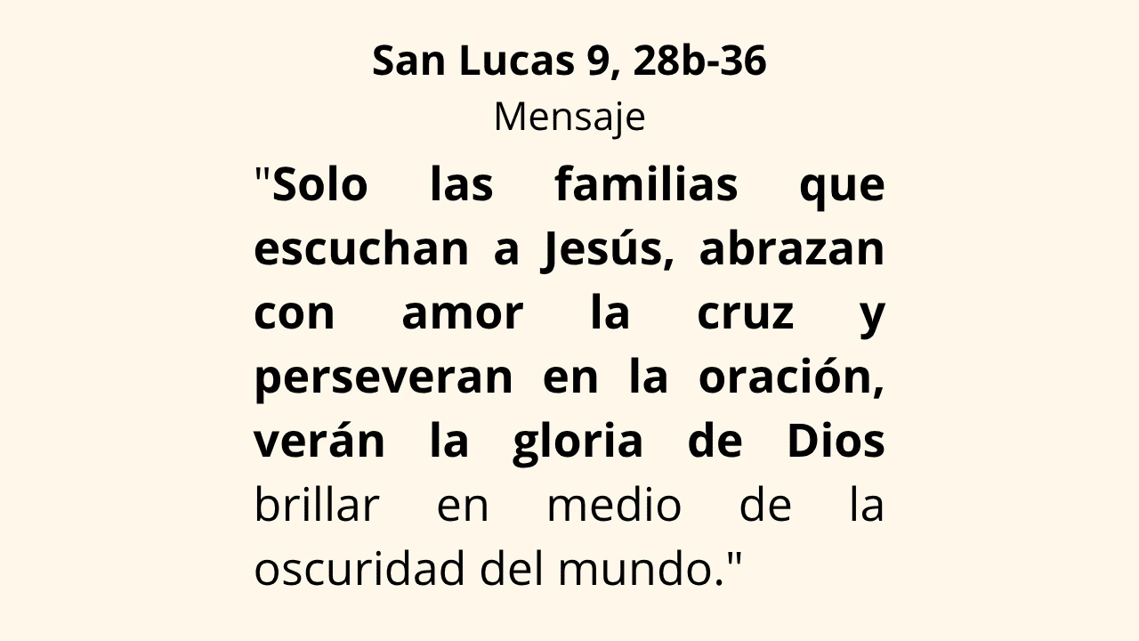 Evangelio San Lucas 9, 28b-36