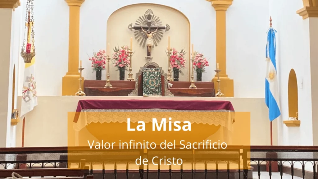 La Misa: Valor infinito del Sacrificio de Cristo