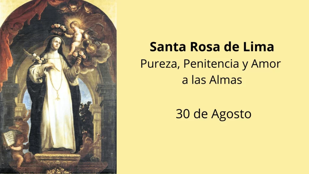 Santa Rosa de Lima: Pureza, Penitencia y Amor a las Almas