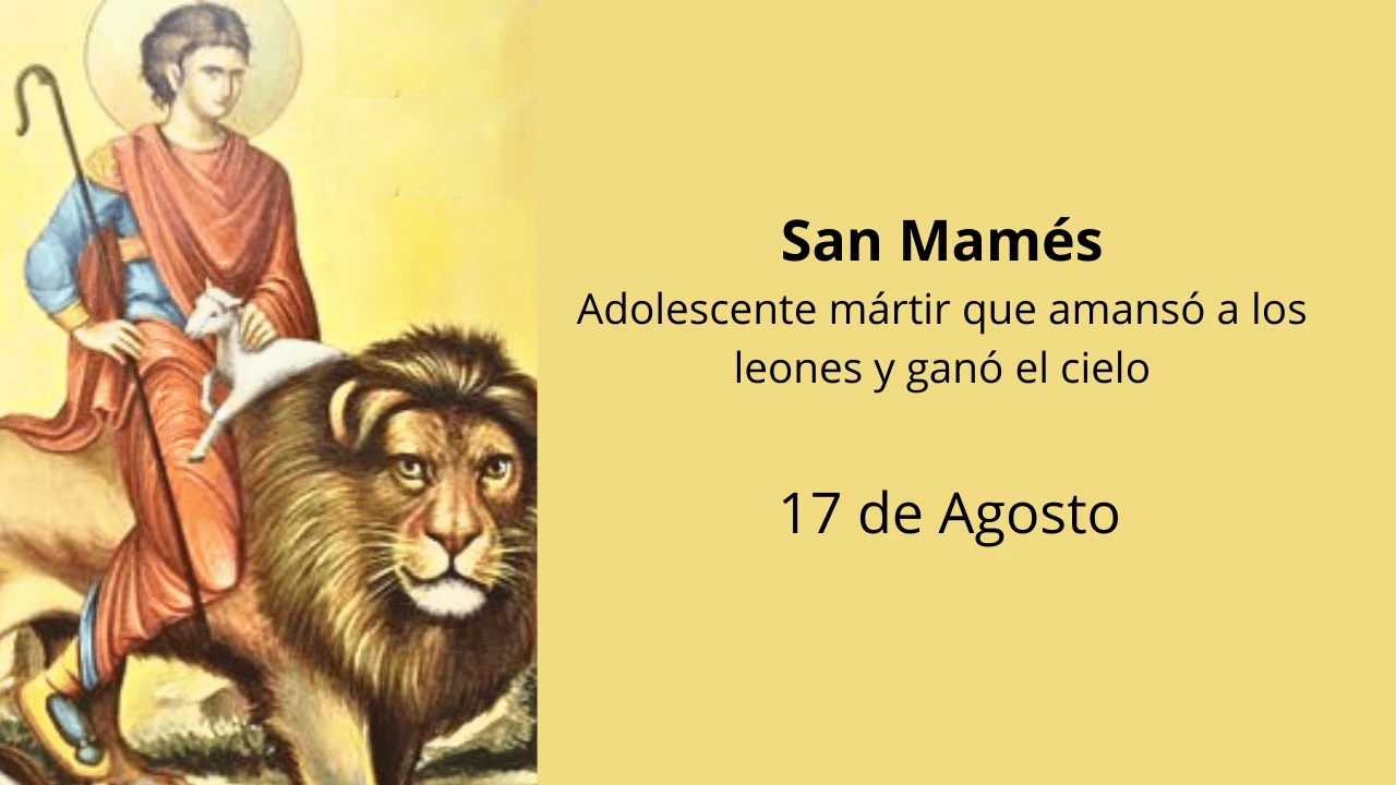 San Mamés: Adolescente mártir que amansó a los leones y ganó el cielo