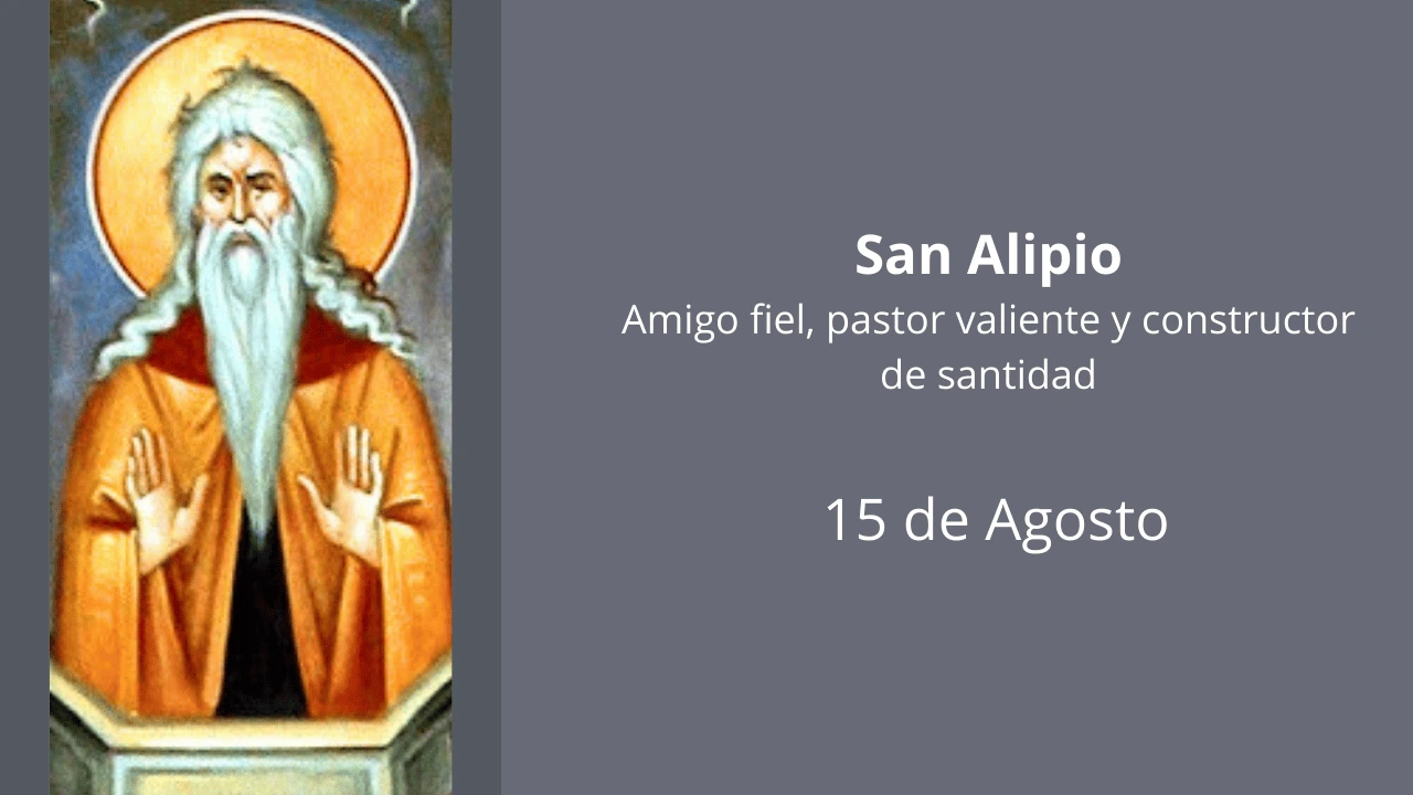 San Alipio: Amigo fiel, pastor valiente y constructor de santidad