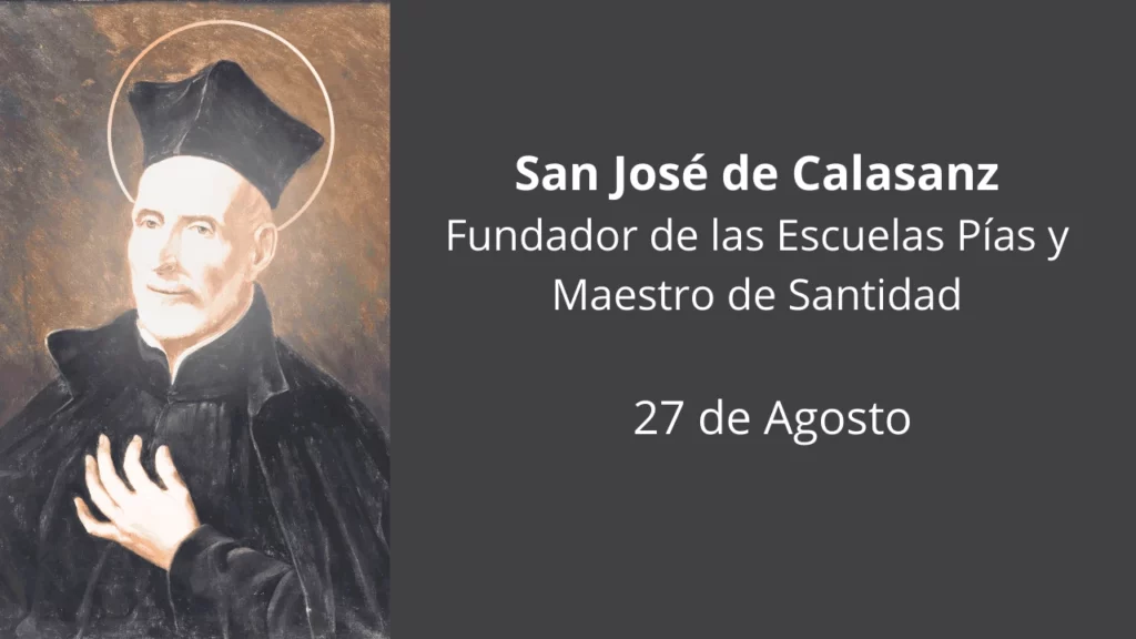 San José de Calasanz: Fundador de las Escuelas Pías y Maestro de Santidad