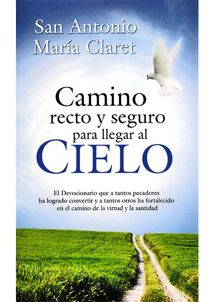 Camino recto y seguro para llegar al Cielo