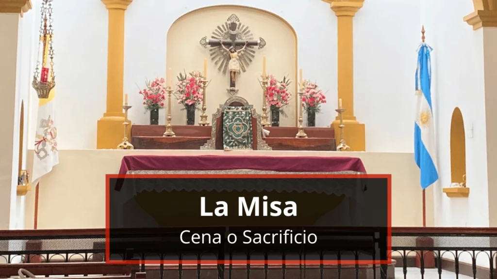 La Misa: Cena o Sacrificio