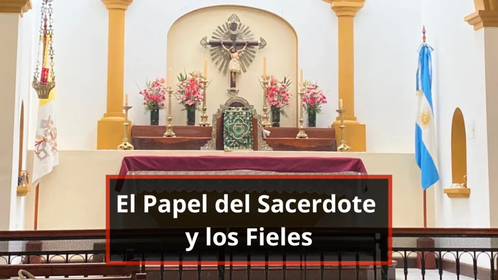 El Papel del Sacerdote y los Fieles