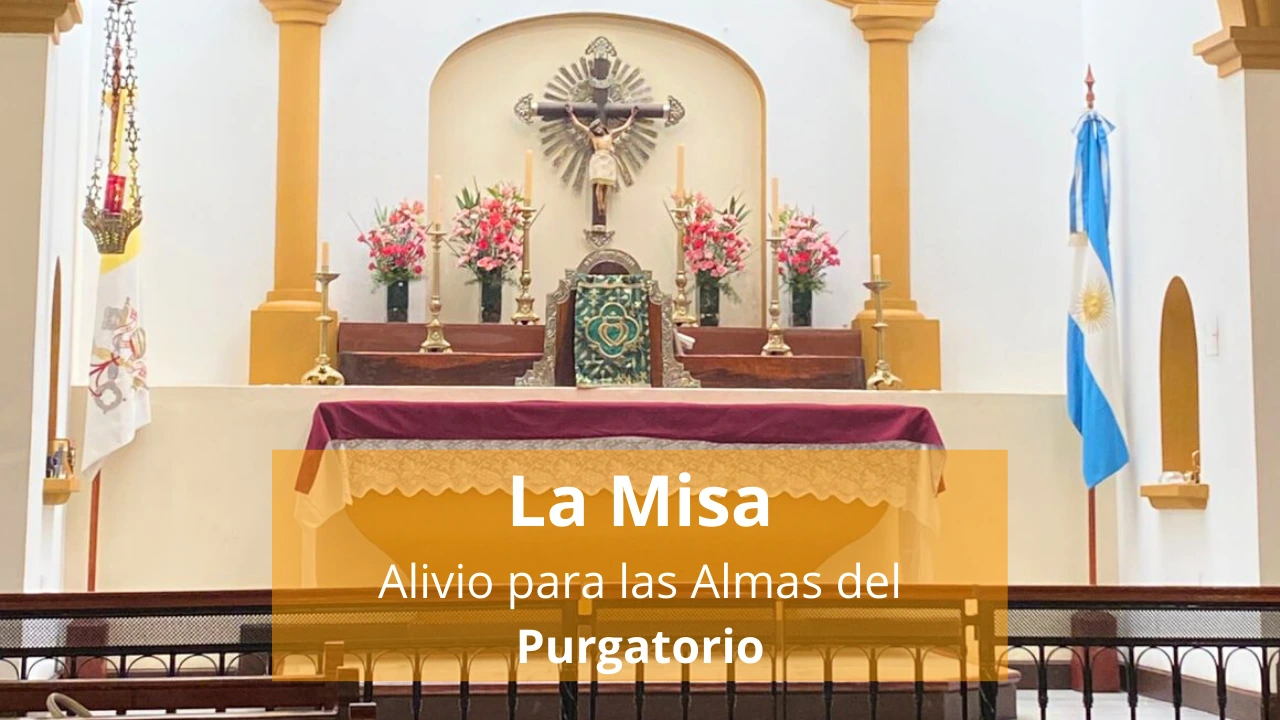La Misa: Alivio para las Almas del Purgatorio