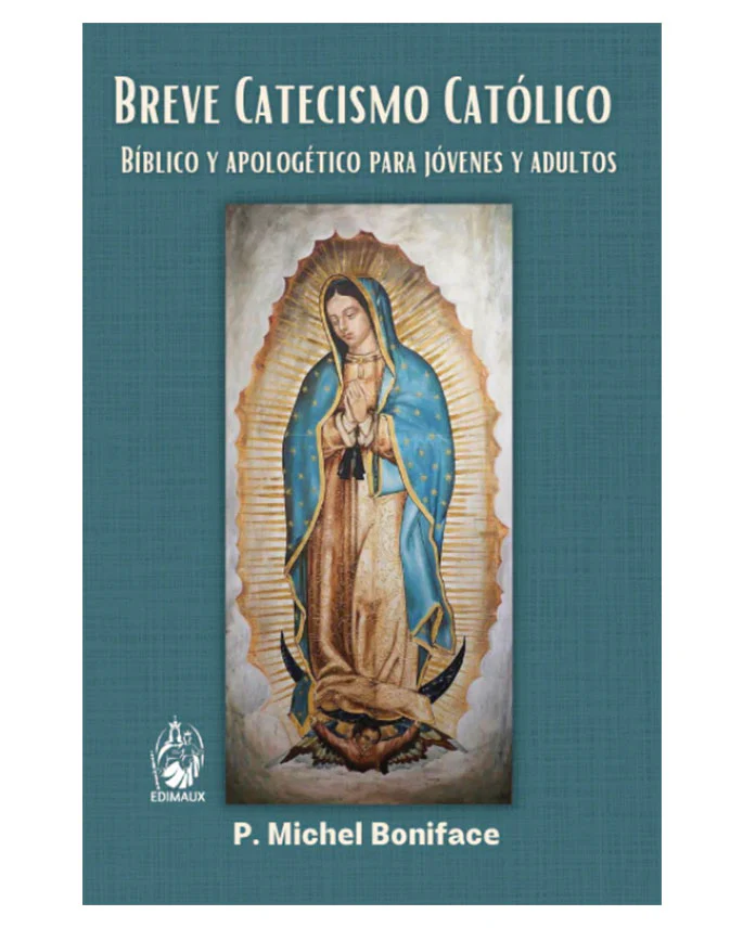 Breve Catecismo Católico Bíblico y apologético para jóvenes y adultos