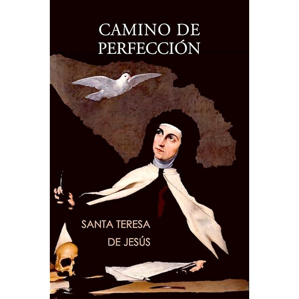 Camino de perfección de Santa Teresa de Jesús