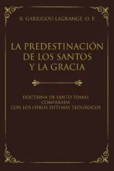 La Predestinación de los Santos y la Gracia