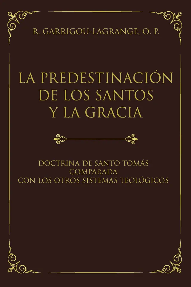 La Predestinación de los Santos y la Gracia