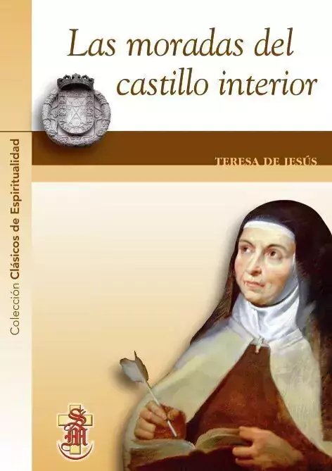 Santa Teresa de Jesús LIBRO DE LAS MORADAS O CASTILLO INTERIOR