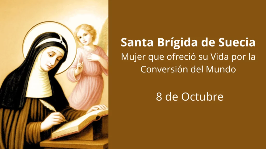 Santa Brígida de Suecia: Mujer que ofreció su Vida por la Conversión del Mundo