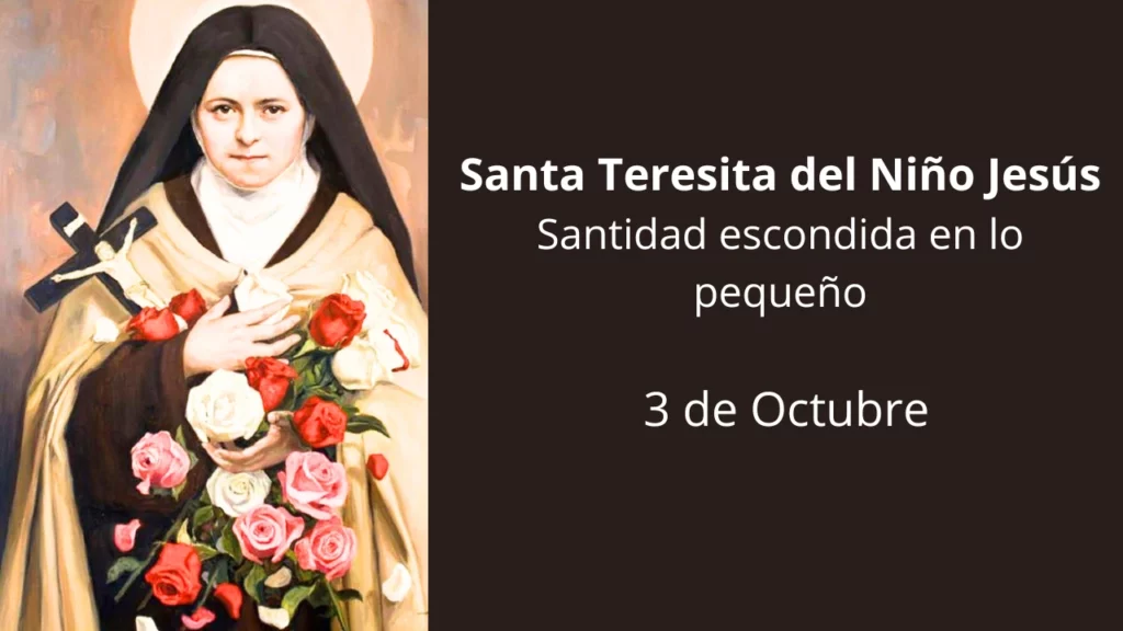 Santa Teresita del Niño Jesús: Santidad escondida en lo pequeño