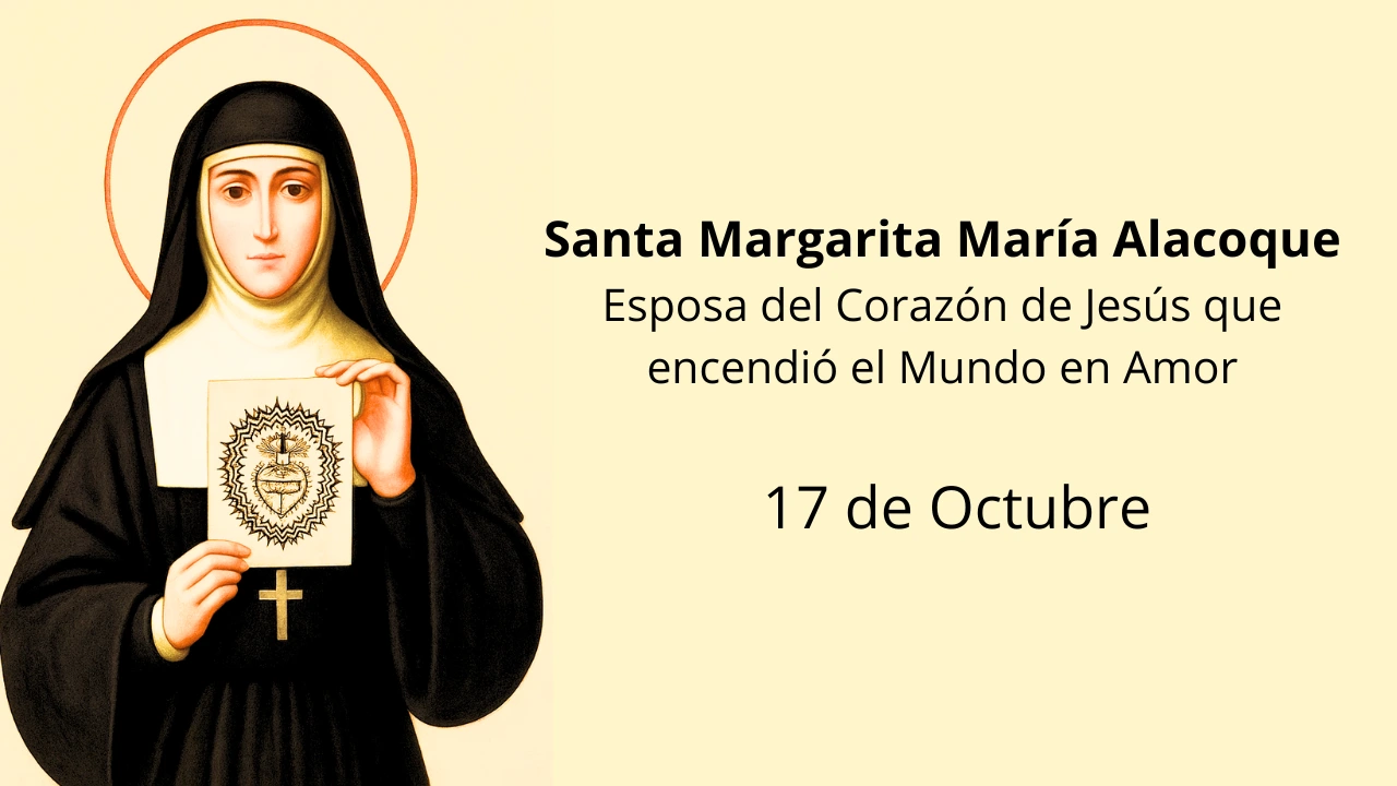 Santa Margarita María Alacoque: Esposa del Corazón de Jesús que encendió el Mundo en Amor
