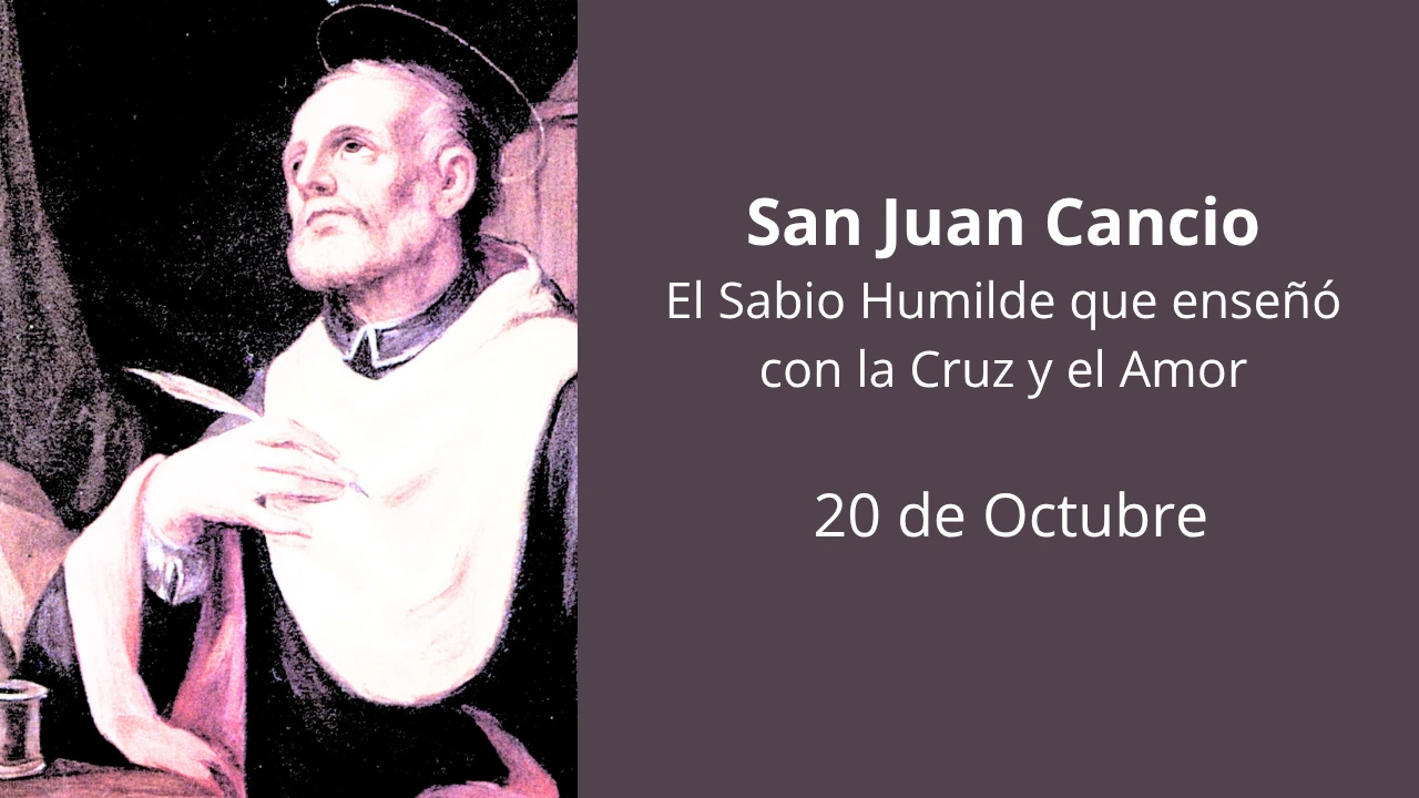 San Juan Cancio: El Sabio Humilde que enseñó con la Cruz y el Amor