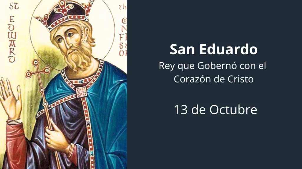 San Eduardo: Rey que Gobernó con el Corazón de Cristo