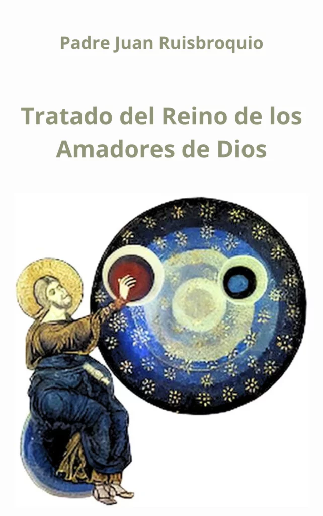 Tratado del Reino de los Amadores de Dios Beato Juan Ruisbroquio