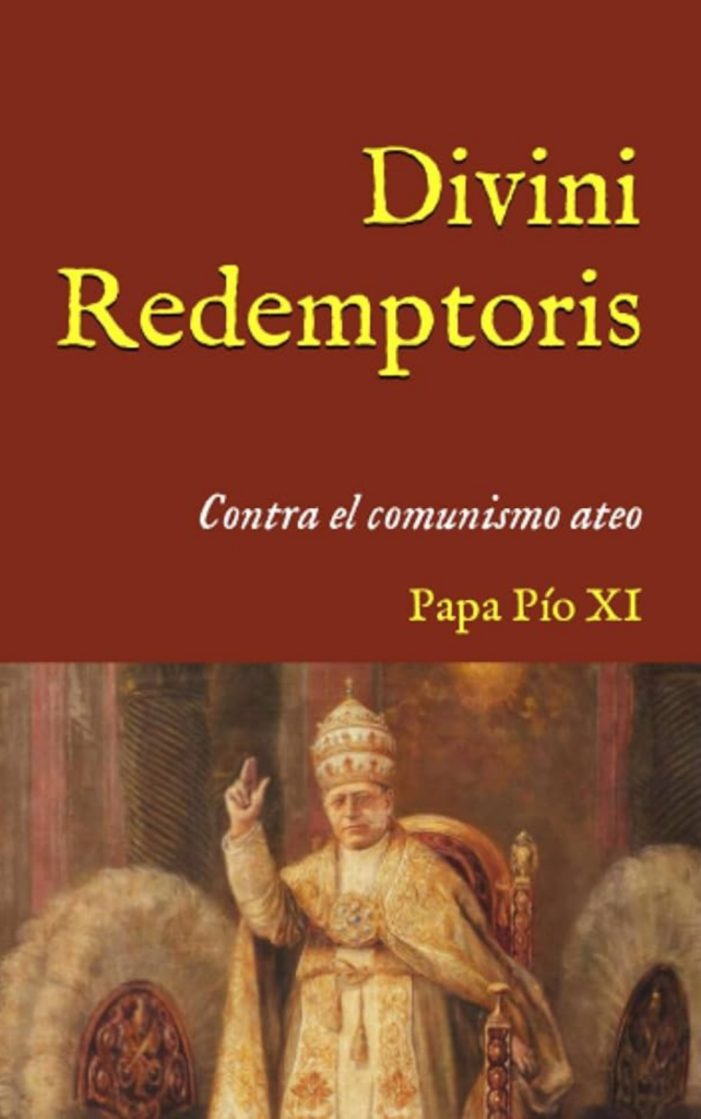 DIVINI REDEMPTORIS: Contra el comunismo ateo