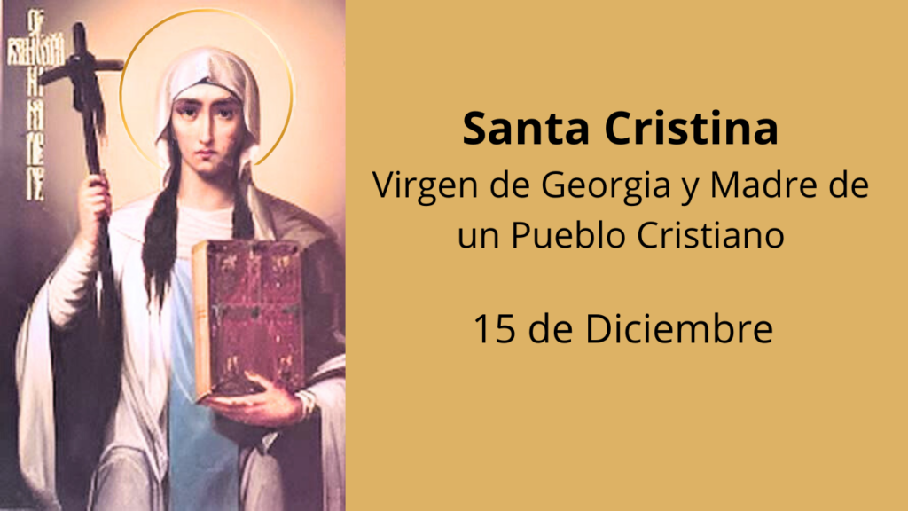 Santa Cristina: Virgen de Georgia y Madre de un Pueblo Cristiano