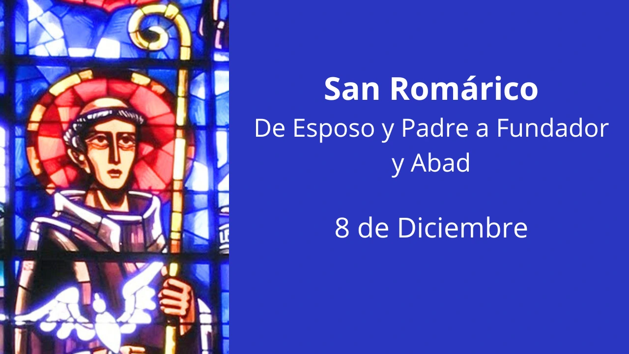 San Romárico: De Esposo y Padre a Fundador y Abad