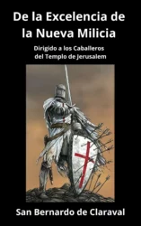 De la Excelencia de la Nueva Milicia
