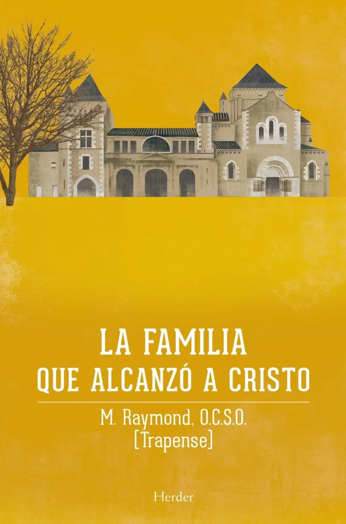 La familia que alcanzó a Cristo: Familia de San Bernardo de Claraval