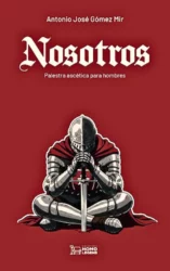 Nosotros. Palestra ascética para hombres