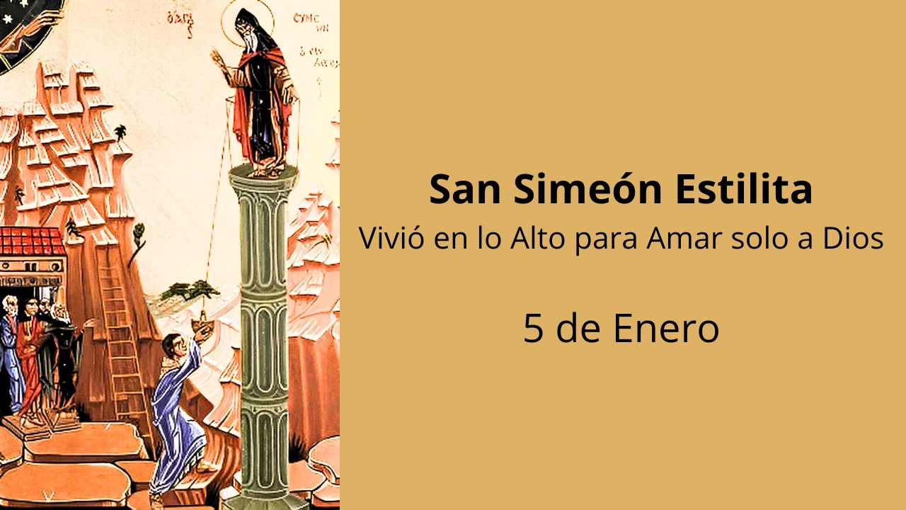 San Simeón Estilita: Vivió en lo Alto para Amar solo a Dios