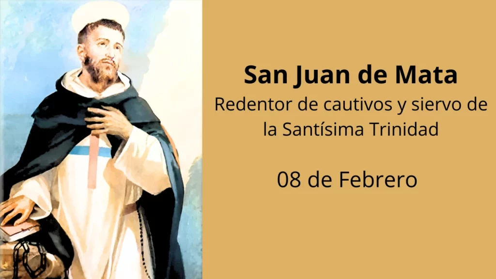 San Juan de Mata: Redentor de cautivos y siervo de la Santísima Trinidad