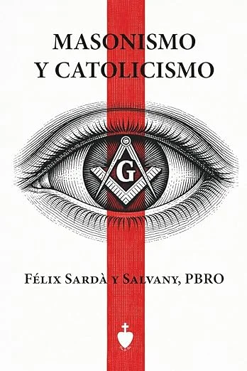 Masonismo y Catolicismo: Paralelos