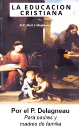 La educación cristiana: Formar Almas para la Eternidad