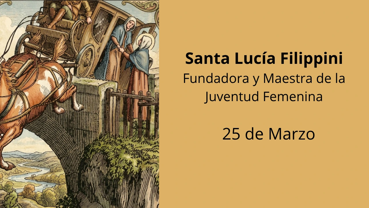 Santa Lucía Filippini: Fundadora y Maestra de la Juventud Femenina