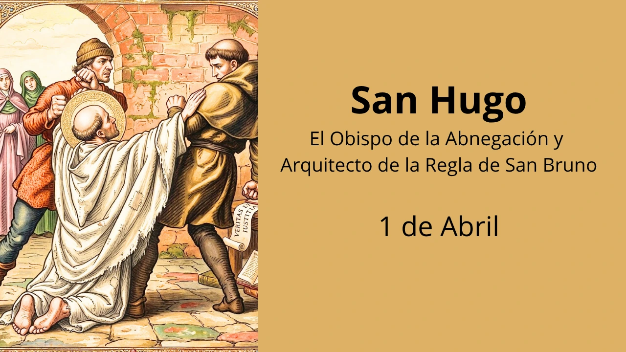 San Hugo: El Obispo de la Abnegación y Arquitecto de la Regla de San Bruno