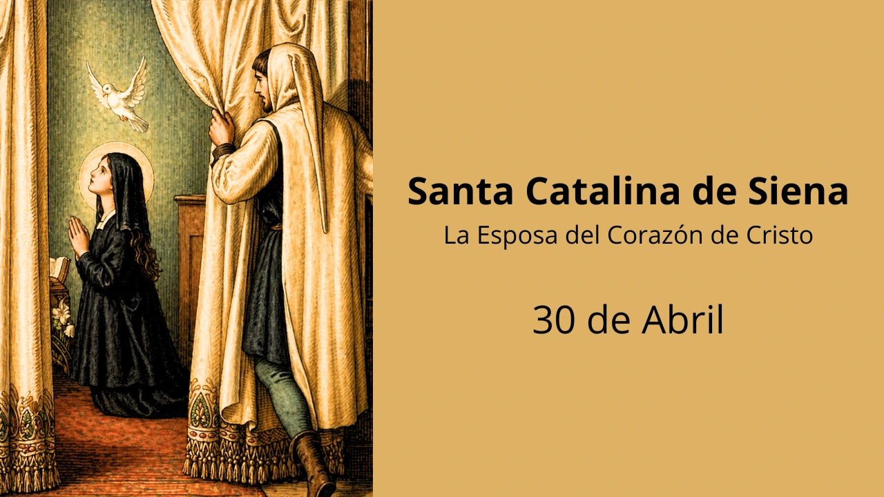 Santa Catalina de Siena: La Esposa del Corazón de Cristo