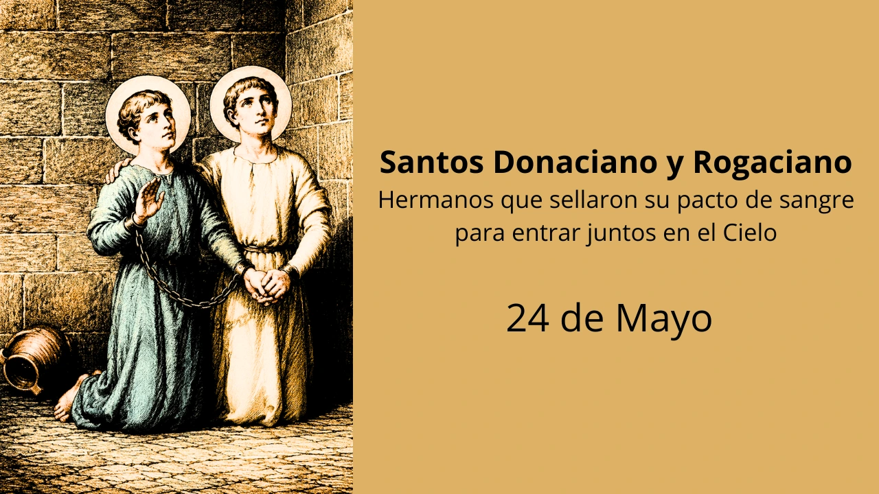 Santos Donaciano y Rogaciano: Hermanos que sellaron su pacto de sangre para entrar juntos en el Cielo