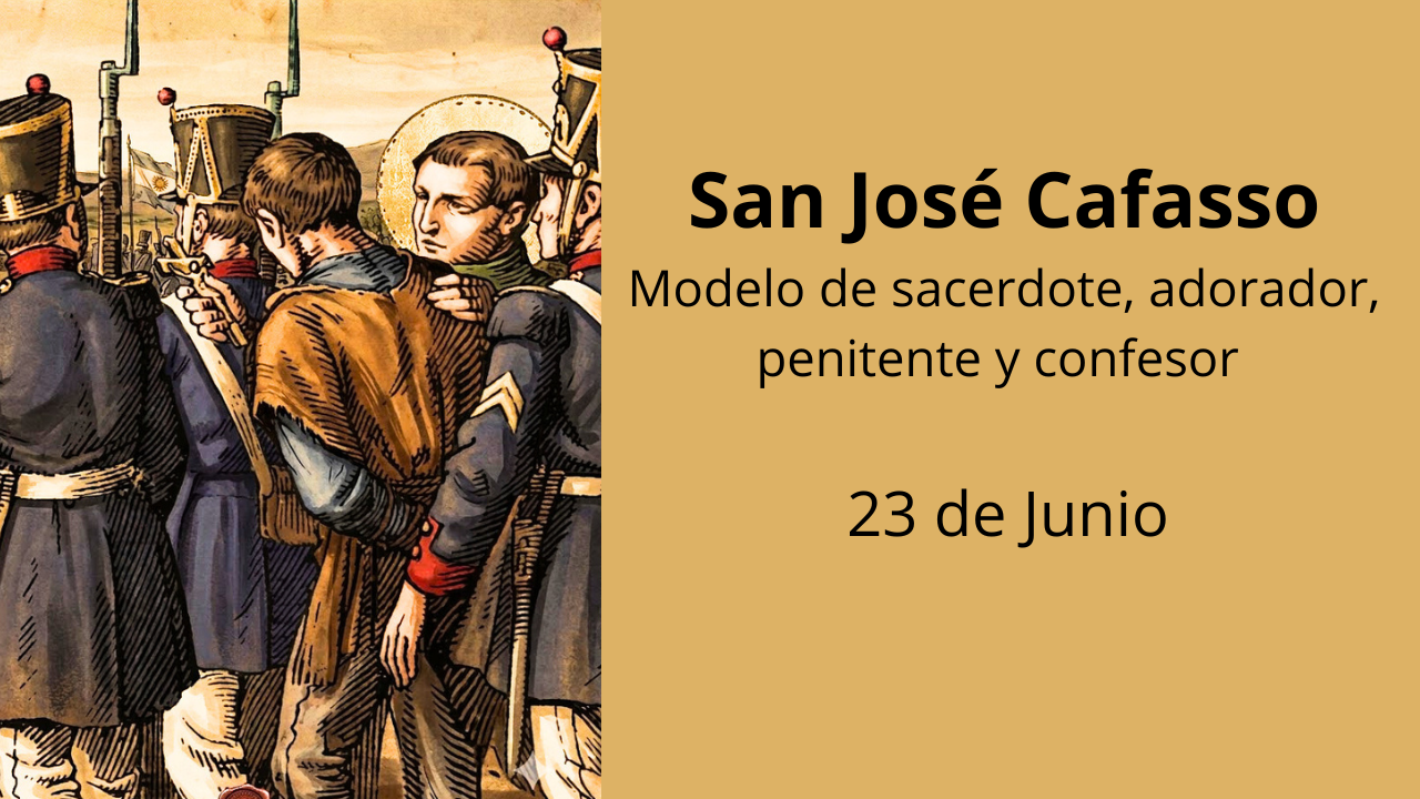 San José Cafasso: Modelo de sacerdote, adorador, penitente y confesor