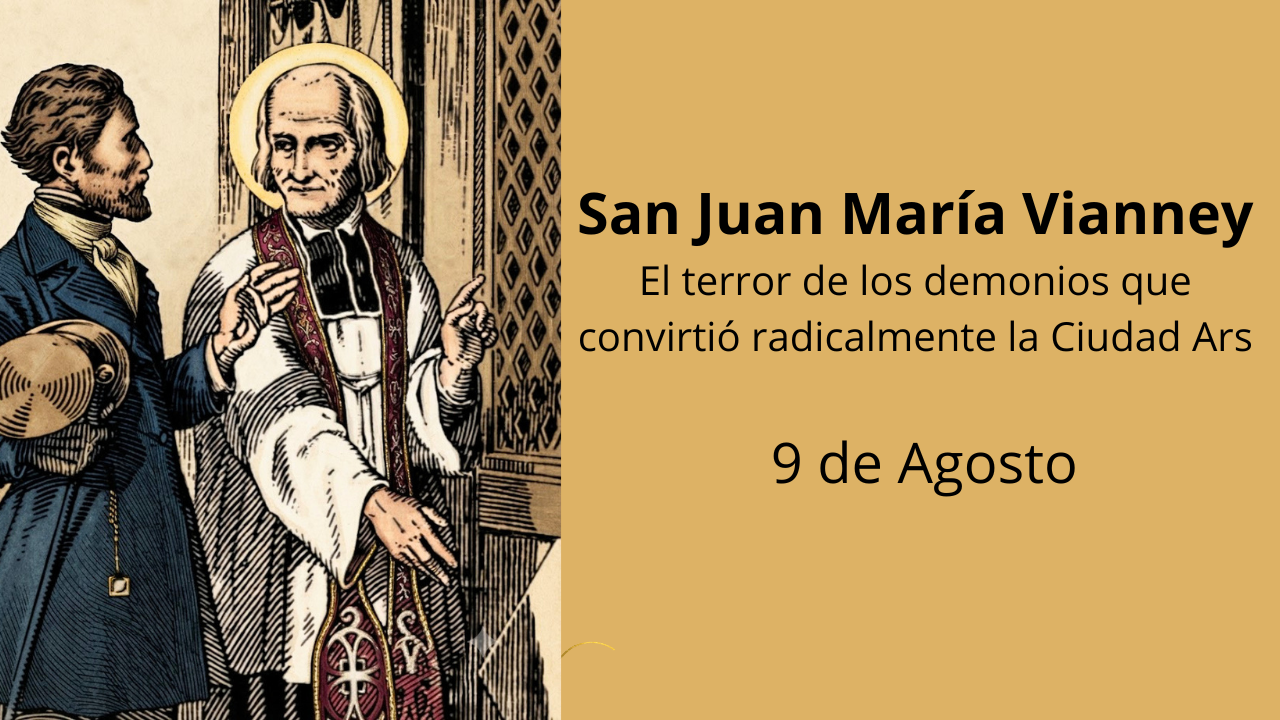 San Juan María Vianney: El terror de los demonios que convirtió radicalmente la Ciudad Ars
