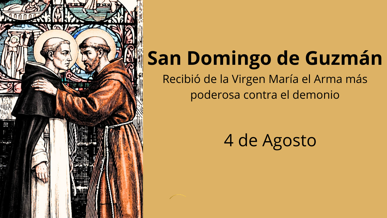 San Domingo de Guzmán: Recibió de la Virgen María el Arma más poderosa contra el demonio