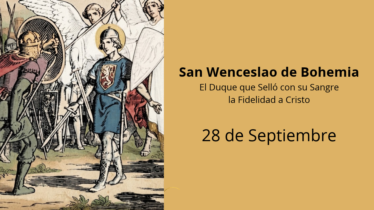 San Wenceslao de Bohemia: El Duque que Selló con su Sangre la Fidelidad a Cristo