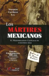 Los Mártires Mexicanos, (Edición Conmemorativa 100 años de la Guerra Cristera)