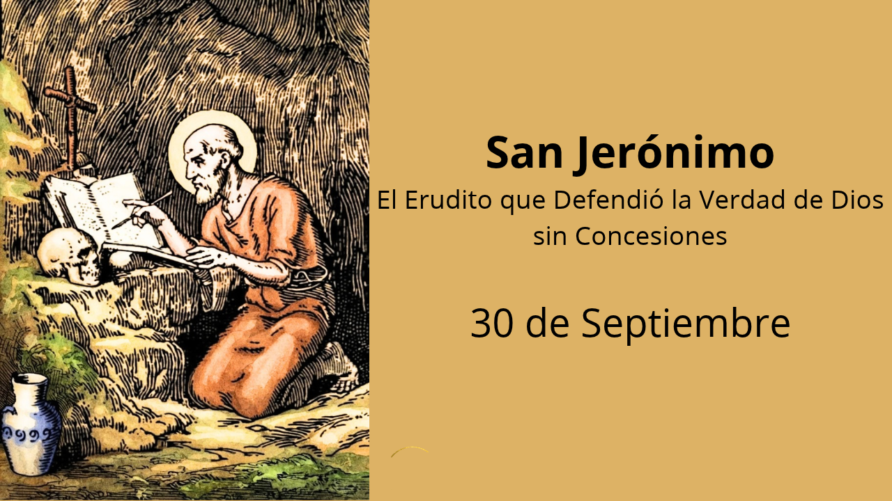 San Jerónimo: El Erudito que Defendió la Verdad de Dios sin Concesiones