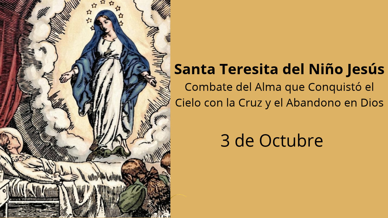 Santa Teresita del Niño Jesús: El Combate del Alma que Conquistó el Cielo con la Cruz y el Abandono en Dios